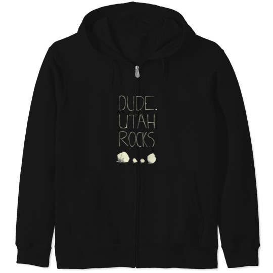 Discover dude, utah rocks Zip Hoodies