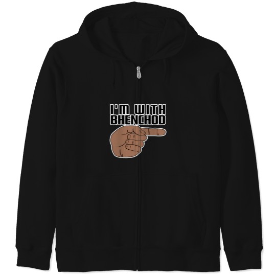 Discover Im With Bhenchod Black T-Shirt Zip Hoodies
