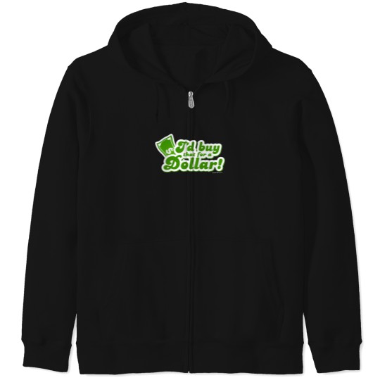 Discover ID Buy That For A Dollar Zip Hoodies