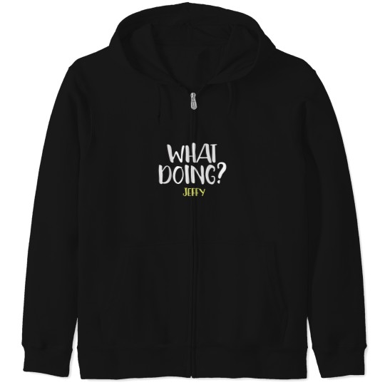 Discover What Doing Jeffy TShirt Zip Hoodies