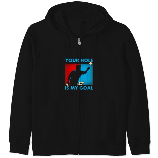 Discover Your Hole Is My Goal Cornhole Funny Gift T Shirt Zip Hoodies