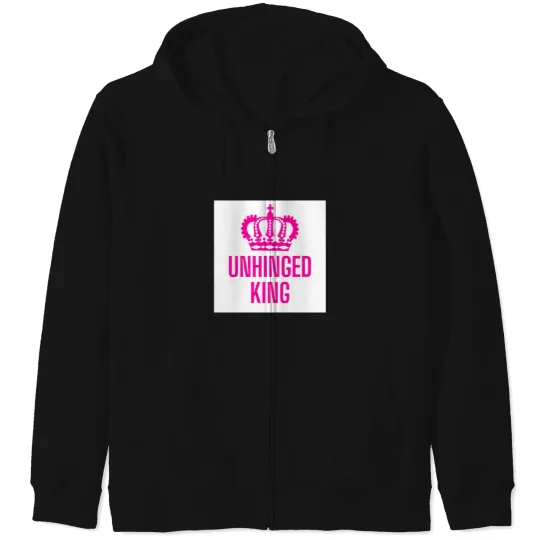 Discover Unhinged king Zip Hoodies