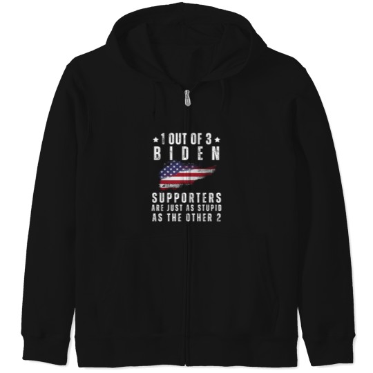 Discover 1 Out Of 3 Biden Supporters Are As Stupid As The Other Zip Hoodies