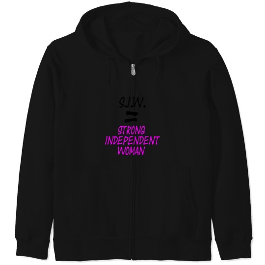 Discover S.I.W. Strong Independent Woman Zip Hoodies
