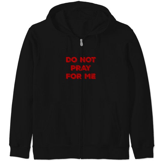Discover Do Not Pray For Me 1538 Zip Hoodies