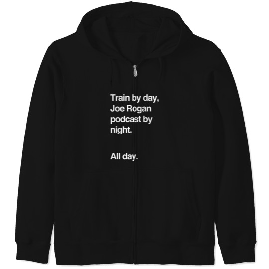 Discover Train by day, Joe Rogan podcast by night - All Day - Nick Diaz - Helvetica Zip Hoodies