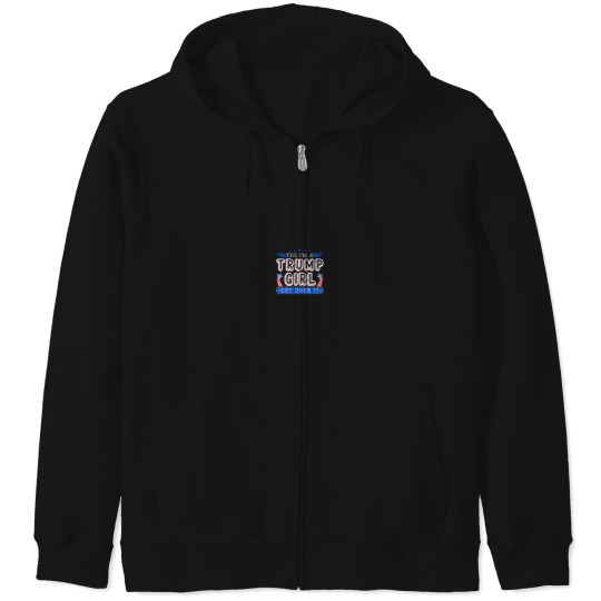 Discover Yes Im A Trump Girl Get Over it Girl Gifts For E Zip Hoodies