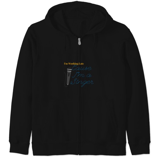Discover I'M Working Late (1) Zip Hoodies