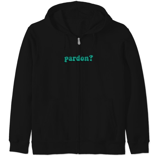 Discover Pardon Zip Hoodies