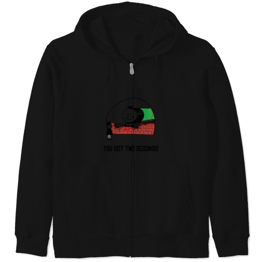 Discover You Got Two Seconds Original Zip Hoodies