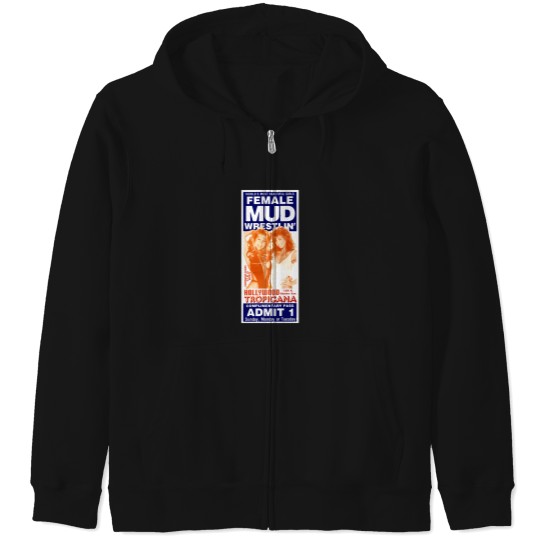 Discover Female Mud Wrestlin'Hollywood Tropicana 132 Zip Hoodies