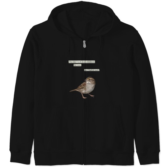 Discover The risk I took was calculated Zip Hoodies