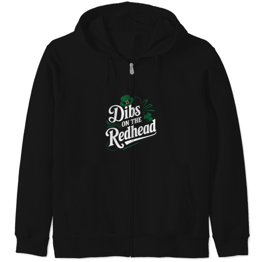 Discover Dibs On The Redhead Funny St Patricks Day T-Shirt Zip Hoodies