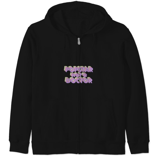 Discover Popstar Not A Doctor Aesthetic (1) Zip Hoodies
