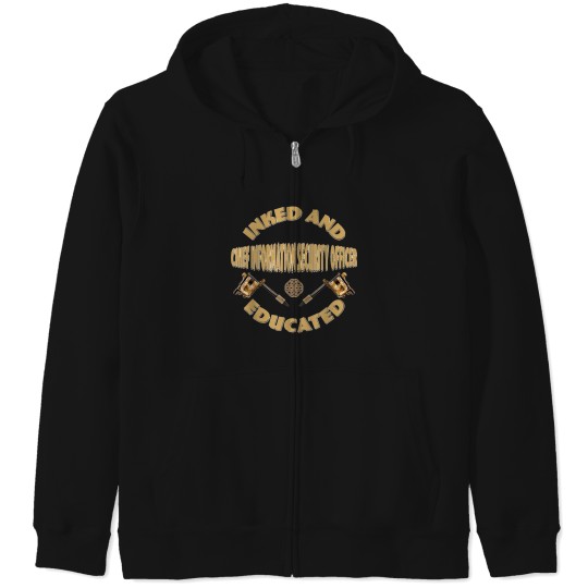 Discover Inked-And-Educated-Chief-Information-Security-Officer-T-Shirt Zip Hoodies