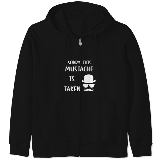 Discover sorry this mustache is taken Zip Hoodies