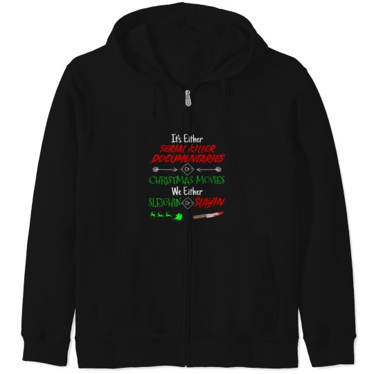 Discover It'S Either Serial Killer Documentaries Or Christmas Movies T-Shirt (11) The  Of Death Metal Poster Zip Hoodies