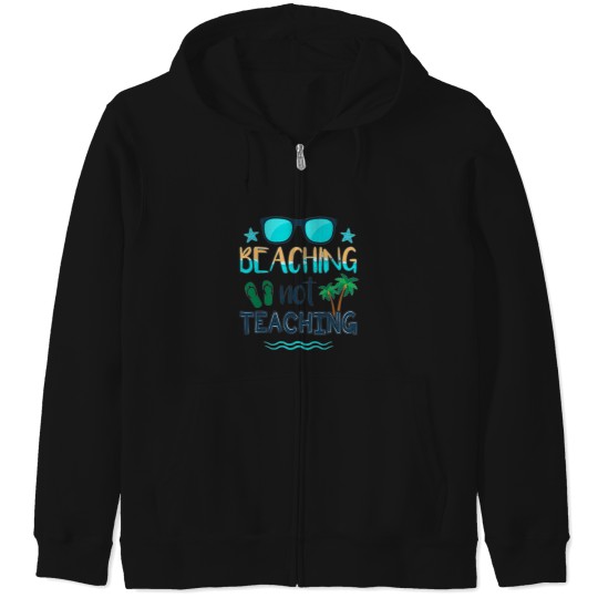 Discover Beaching Not Teaching Clic 24 Zip Hoodies