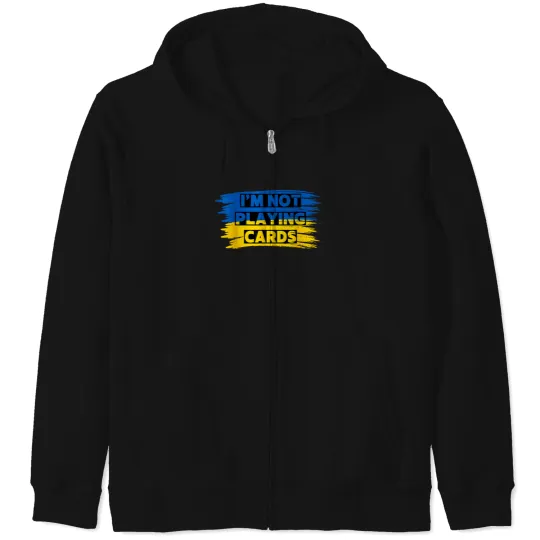 Discover zelenskyy words i'm not playing cards Zip Hoodies