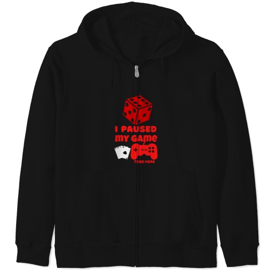 Discover i paused my game tobe here -funny -playing Zip Hoodies