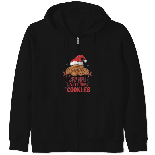 Discover Most Likely to Christmas - Most Likely to Eat All the Cookies - Funny Gifts For Christmas T Zip Hoodies
