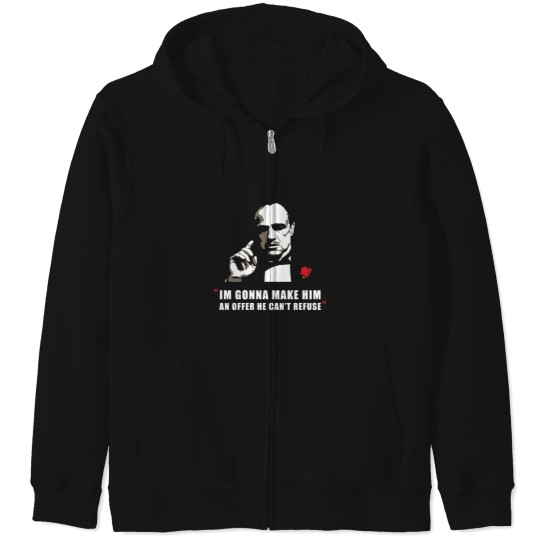 Discover godfather im gonna make hin an offer he cant refuse Zip Hoodies