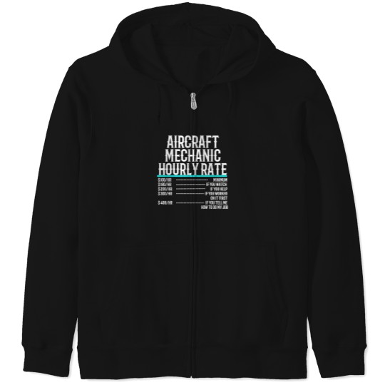 Discover Aircraft Mechanic Hourly Rate (1) T-Shirt Zip Hoodies