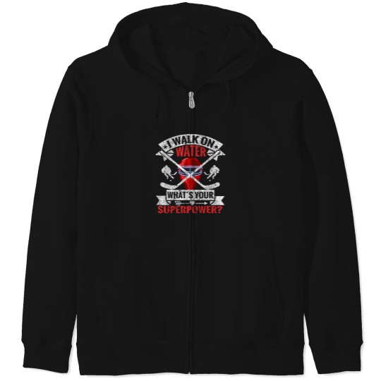 Discover I-Walk-On-Water-What'S-Your-Superpower-Player-Ice-Hockey-T-Shirt Zip Hoodies