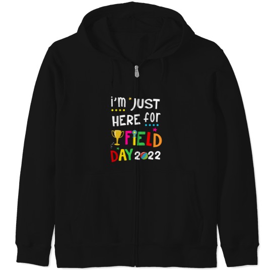 Discover School Field Day Teacher Im Just Here Zip Hoodies