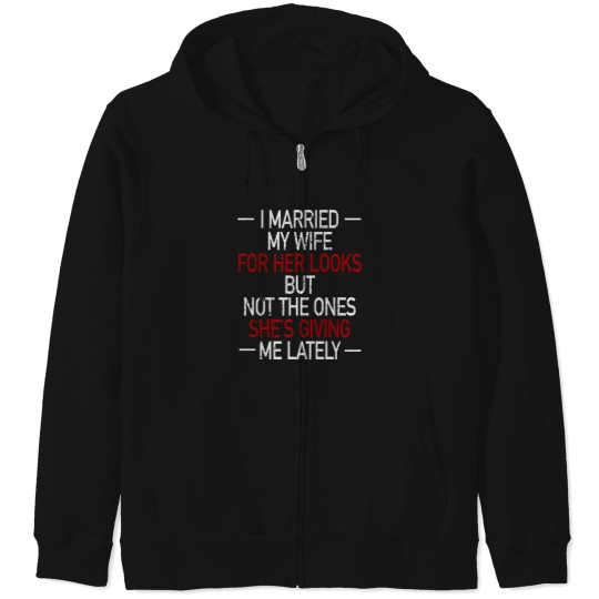 Discover I Married My Wife For Her Looks Original Funny Washed Grunge Zip Hoodies