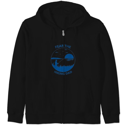 Discover Fear the hiking dad Explore nature have an adventure 6 Zip Hoodies