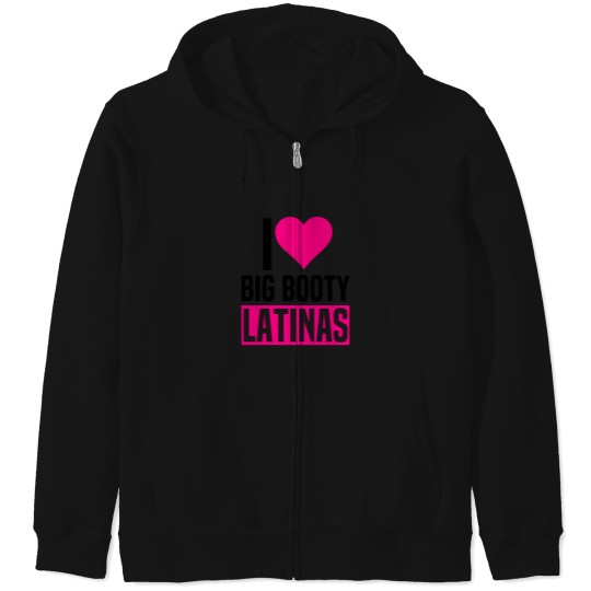 Discover I-Love-Big-Booty-Latinas-Funny-Valentines-Day-Latinas T-Shirt Zip Hoodies