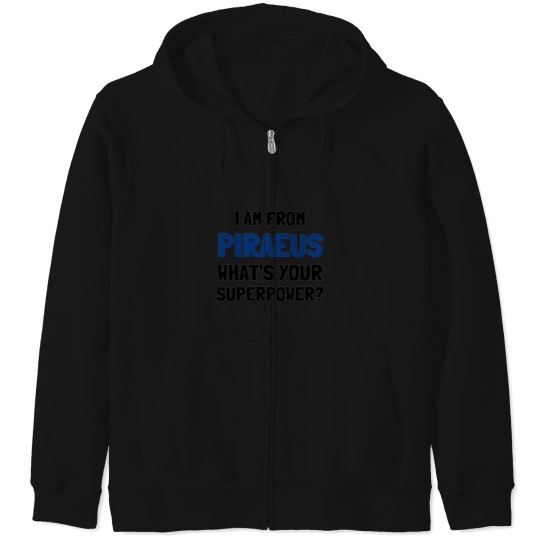 Discover I am from Praeus whats your superpower Zip Hoodies