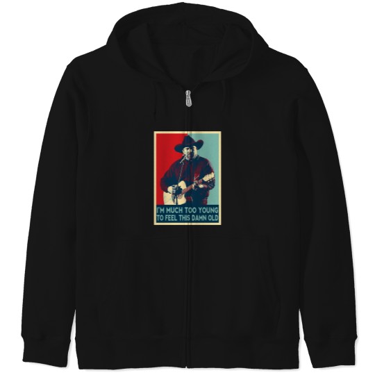 Discover Much Too Young To Feel This Damn Old Pop Zip Hoodies