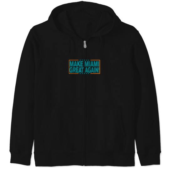 Discover Make-Miami-Great-Again T-Shirt Zip Hoodies