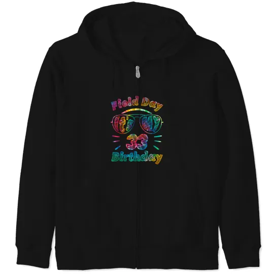 Discover Field Day Is My 33rd Birthday 33 Years Old Party Tie Dye Zip Hoodies