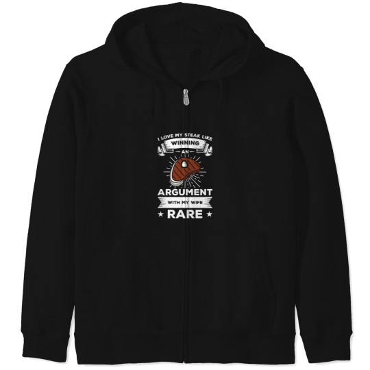 Discover I Love My Steak Like Winning An Argut With My Rare Zip Hoodies