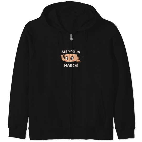 Discover Pregnancy-Mom-Mother-See-You-In-March-T-Shirt Zip Hoodies