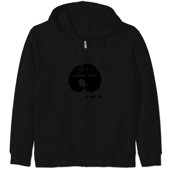 Discover Sis Is A Whole S Afro Hair African American Zip Hoodies