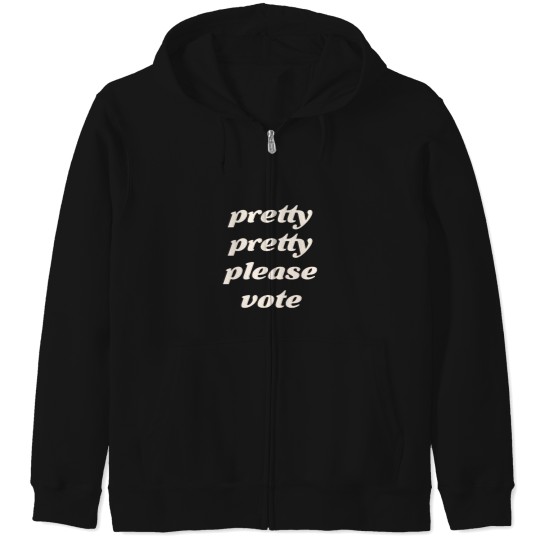 Discover Pretty Pretty Please Vote (1) Too Good For A Free Banana61 Zip Hoodies
