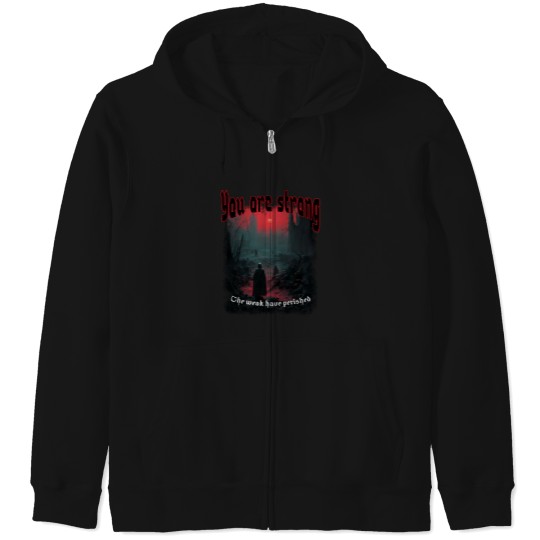 Discover You-Are-Strong-Dark-Ominous-Positivity-Active-T-Shirt Zip Hoodies