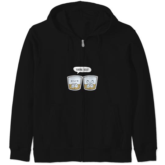 Discover You_re NeatWhiskey Joke Zip Hoodies