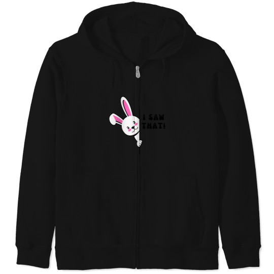 Discover I Saw That T-Shirt Zip Hoodies