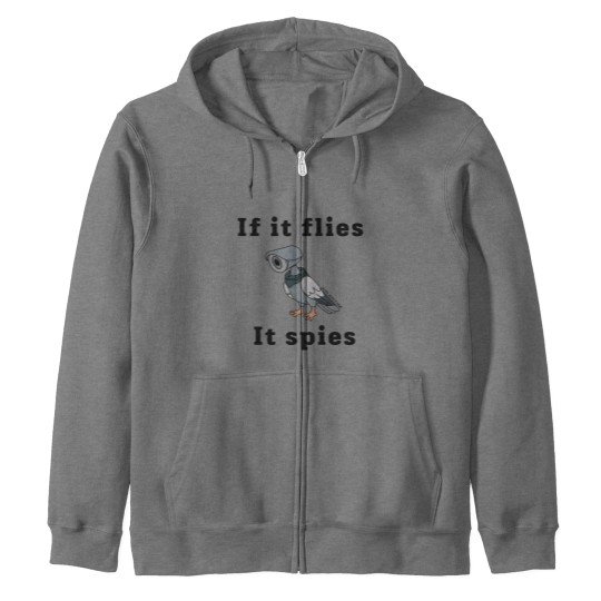 Discover if it flies, it spies Zip Hoodies