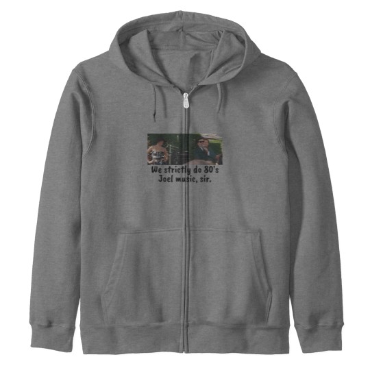 Discover We strictly do 80s Joel Zip Hoodies