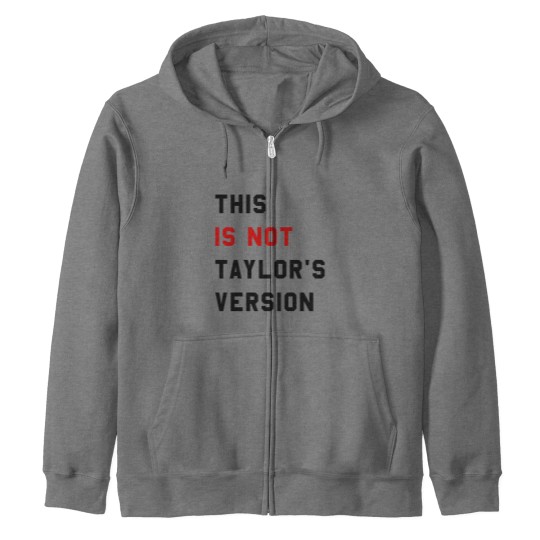 Discover This Is Not Taylor's Version Zip Hoodies