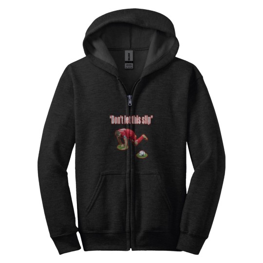 Discover Don't let this slip Zip Hoodies